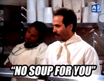 no soup